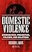 Domestic Violence: Intervention, Prevention, Policies, and Solutions
