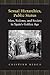 Sexual Hierarchies, Public Status: Men, Sodomy, and Society in Spain's Golden Age