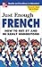 Just Enough French (Just En...