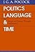 Politics, Language, and Time by J.G.A. Pocock