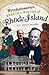 Revolutionaries, Rebels and Rogues of Rhode Island by M.E. Reilly-McGreen