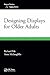 Designing Displays for Older Adults (Human Factors and Aging Series)