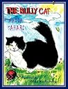 The Bully Cat The Bully Cat