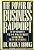 The Power of Business Rapport: Use Nlp Technology to Make More Money, Sell Yourself and Your Product, and Move Ahead in Business