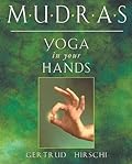 Mudras: Yoga in Your Hands