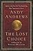 The Lost Choice: A Legend o...