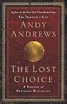 The Lost Choice by Andy Andrews