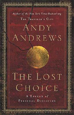 The Lost Choice: A Legend of Personal Discovery (Hardcover)