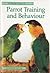 Pet Owner's Guide to Parrot Training and Behaviour
