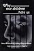Why our children hate us: How Black adults betray Black children