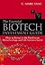 Essential Biotech Investment Guide, The: How to Invest in the Healthcare Biotechnology and Life Sciences Sector