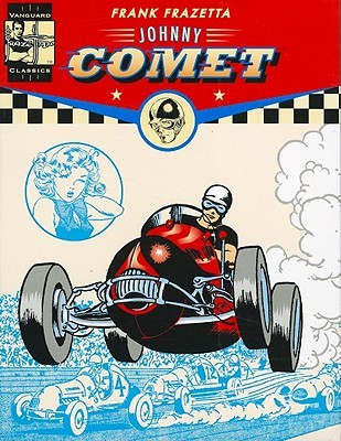 The Complete Frazetta Johnny Comet (Vanguard Frazetta Classics)