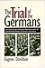 The Trial of the Germans: A...