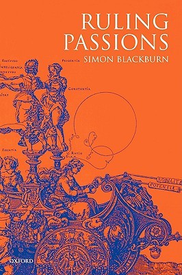 BLACKBURN:RULING PASSIONS PAPER: A Theory of Practical Reasoning (Paperback)