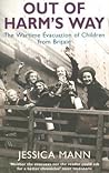 Out of Harm's Way: The Wartime Evacuation of Children from Britain