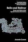 Bello and Bolívar: Poetry and Politics in the Spanish American Revolution (Cambridge Studies in Latin American and Iberian Literature, Series Number 6)