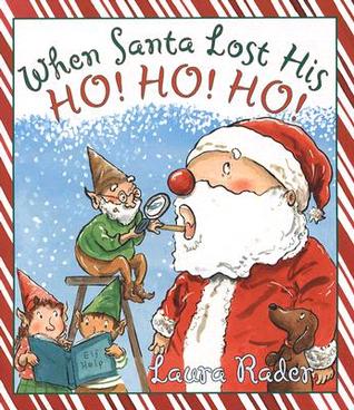 When Santa Lost His Ho! Ho! Ho!: A Christmas Holiday Book for Kids (Hardcover)