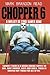 Chopper 6: A Bullet in Time...