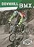 Downhill BMX (Torque Books:...
