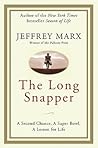 The Long Snapper by Jeffrey Marx