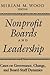 Nonprofit Boards and Leadership: Cases on Governance, Change, and Board-Staff Dynamics (Jossey-Bass Leadership Series)