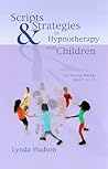 Scripts & Strategies in Hypnotherapy With Children