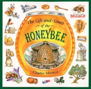 The Life and Times of the Honeybee (Paperback)