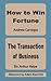 How to Win Fortune and the Transaction of Business