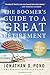 The Boomer's Guide to a Great Retirement by Jonathan D. Pond
