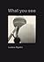 What You See (German and English and French Edition)