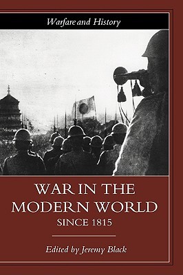 War in the Modern World since 1815 (Warfare and History)