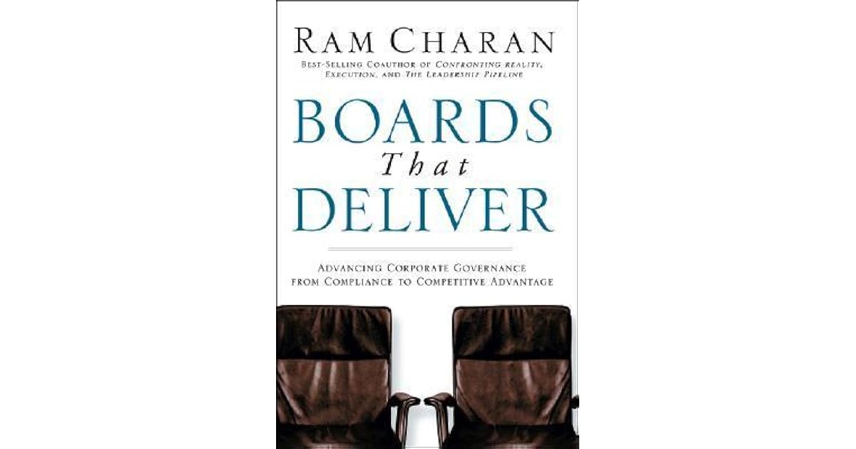 Boards That Deliver Advancing Corporate Governance from Compliance to