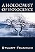 A Holocaust of Innocence: A...