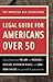 American Bar Association Legal Guide for Americans Over 50: Everything about the Law and Medicare and Medicaid, Retirement Rights, and Long-Term Choices for Yourself and Your Parents