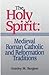 The Holy Spirit by Stanley M. Burgess