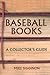 Baseball Books: A Collector...