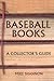 Baseball Books: A Collector's Guide