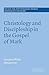 Christology and Discipleship in the Gospel of Mark (Society for New Testament Studies Monograph Series, Series Number 135)