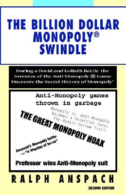 The Billion Dollar Monopoly (r) Swindle