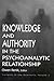 Knowledge and Authority in the Psychoanalytic Relationship: Currents in the Quarterly