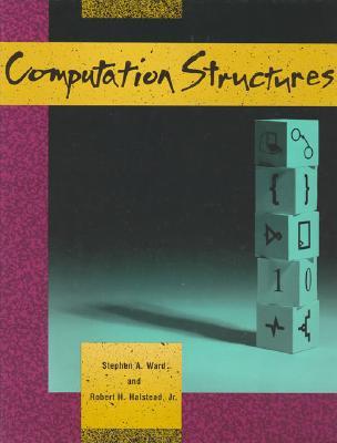 Computation Structures (MIT Electrical Engineering and Computer Science)