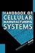 Handbook of Cellular Manufacturing Systems