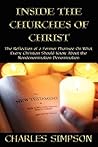 Inside the Churches of Christ: The Reflection of a Former Pharisee On What Every Christian Should Know About the Nondenomination Denomination