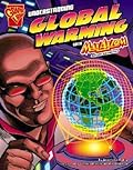 Understanding Global Warming with Max Axiom, Super Scientist (Graphic Library: Graphic Science