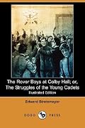 The Rover Boys at Colby Hall; or, The Struggles of the Young Cadets
