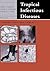 Tropical Infectious Diseases: Epidemiology, Investigation, Diagnosis and Management