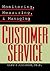 Monitoring, Measuring, and Managing Customer Service by Gary S. Goodman