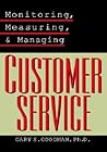 Monitoring, Measuring, and Managing Customer Service