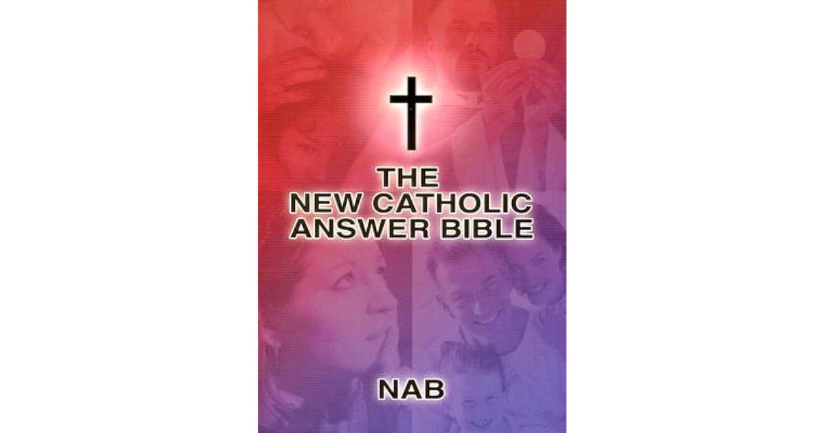 New Catholic Answer Bible by Paul Thigpen