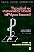 Theoretical and Mathematical Models in Polymer Research: Modern Methods in Polymer Research and Technology (Volume 5) (Polymers, Interfaces and Biomaterials, Volume 5)